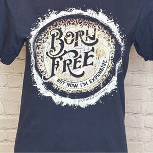 Southern Couture "Born Free but Now I'm Expensive Navy Blue T-Shirt Size S